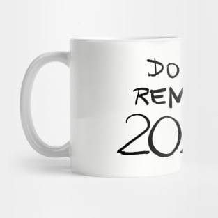 Do you remember 2020? Mug